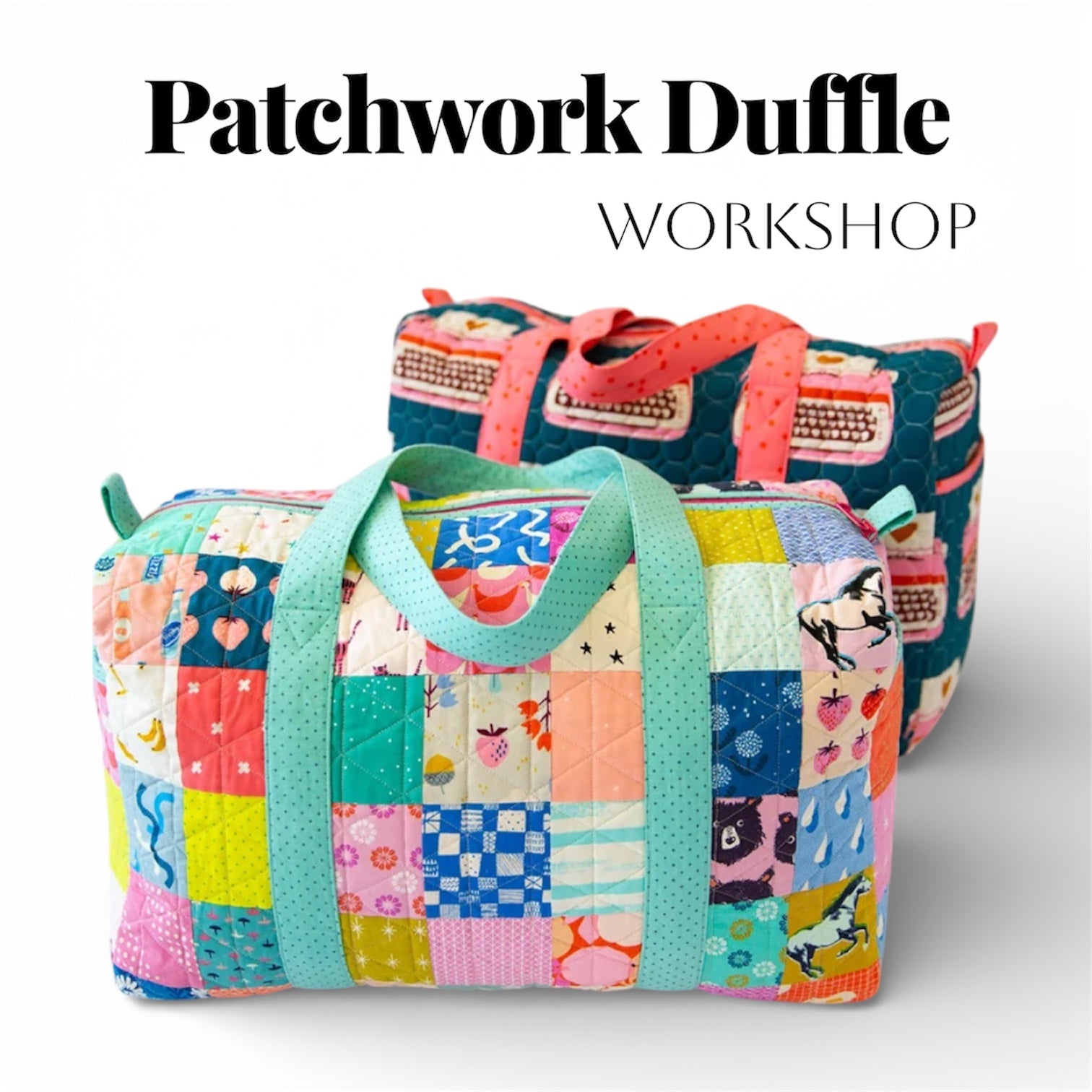 Patchwork Duffle Workshop