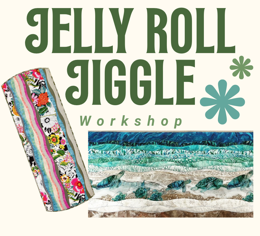 Jelly Roll Jiggle Workshop - Burlington