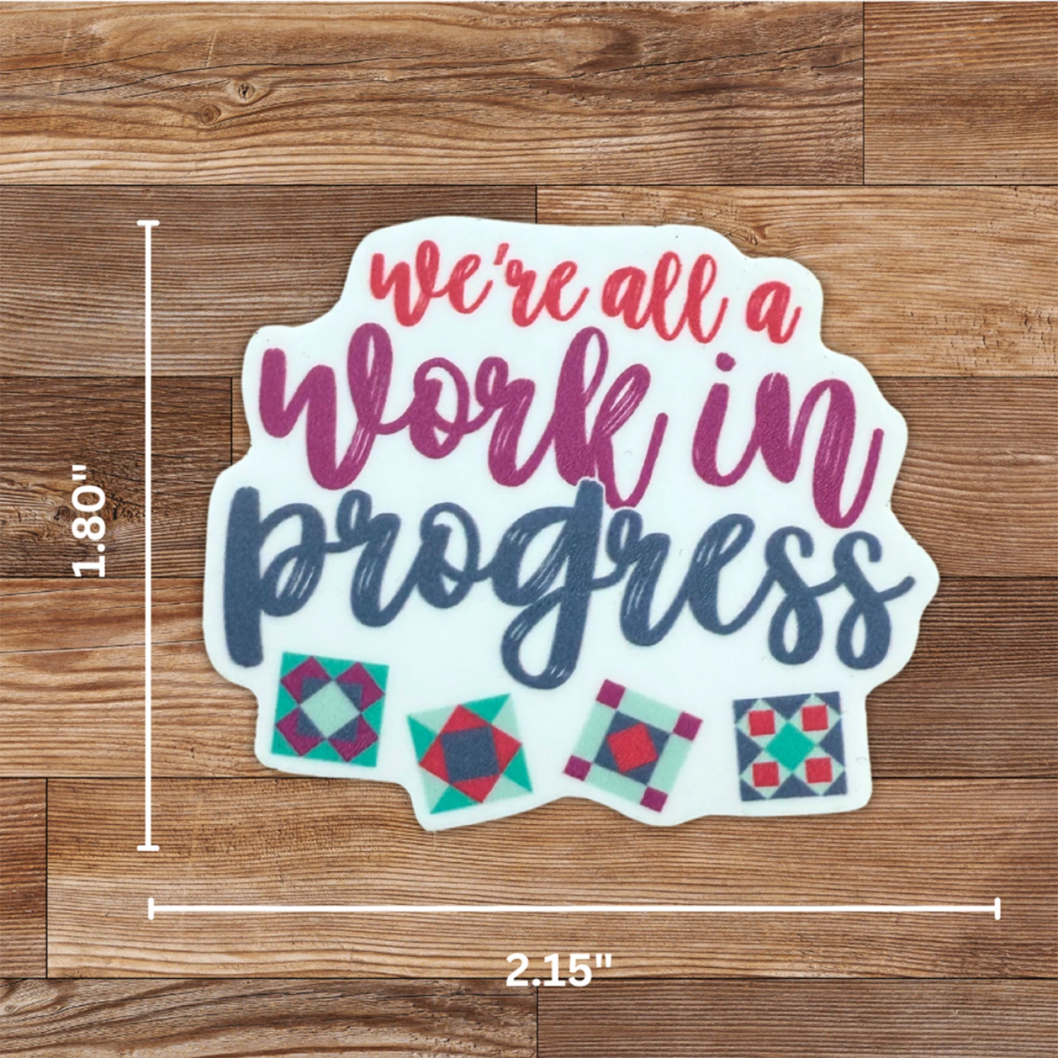 We're All a Work in Progress - Sticker