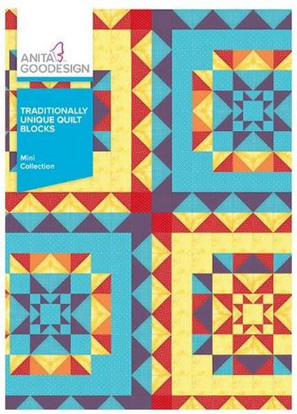 Traditionally Unique Quilt Blocks by Anita Goodesign