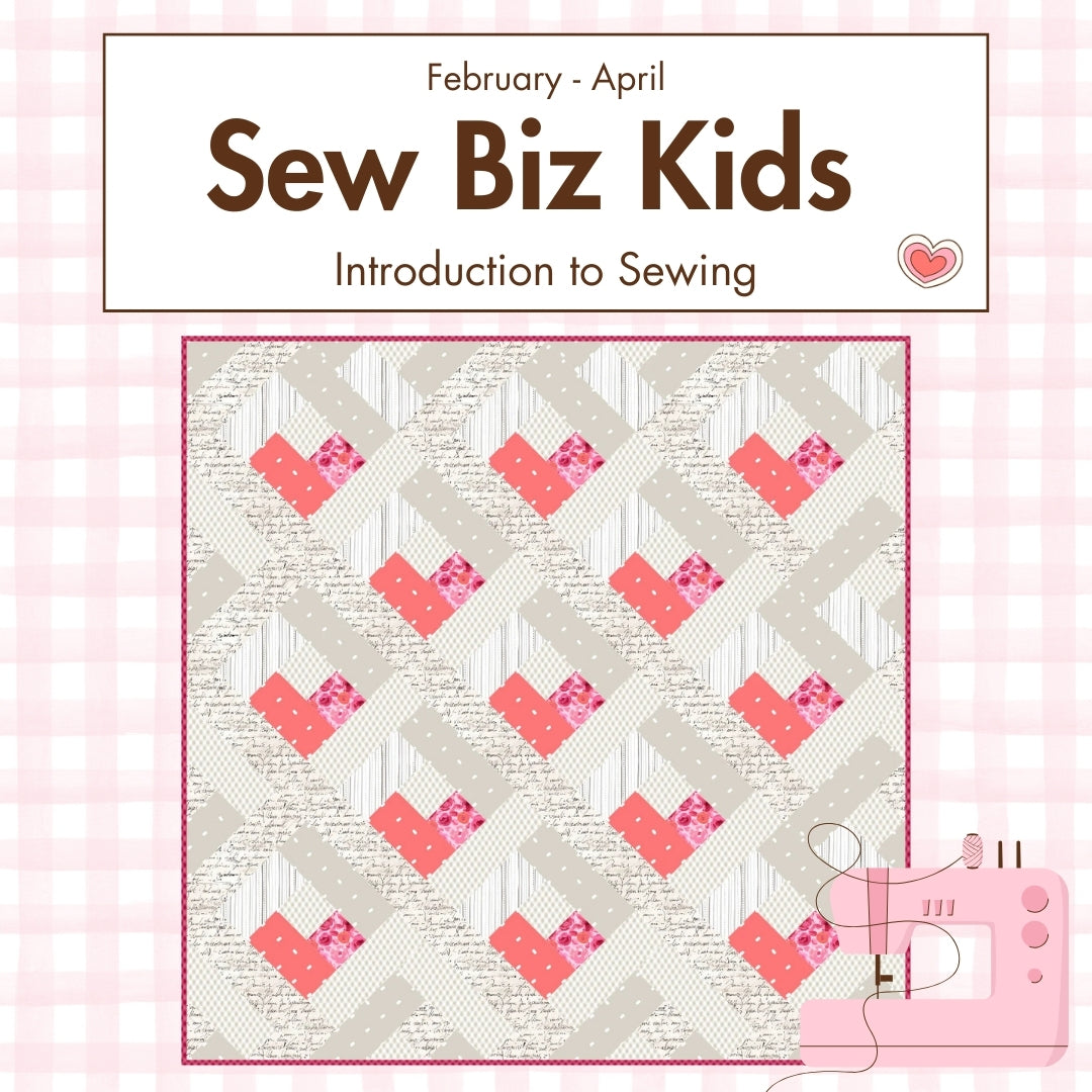 Sew Biz Kids - Introduction to Sewing February - April 2026