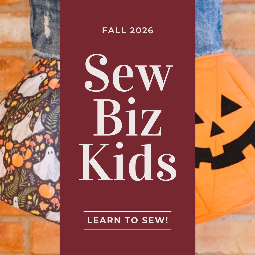 Sew Biz Kids - Introduction to Sewing - Fall 2026