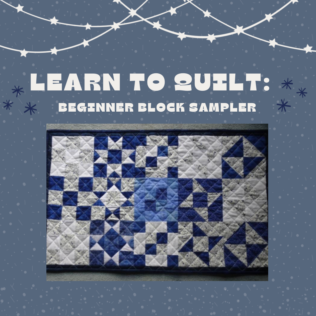 Learn to Quilt: Beginner Block Sampler Workshop Fall 2026 - Burlington