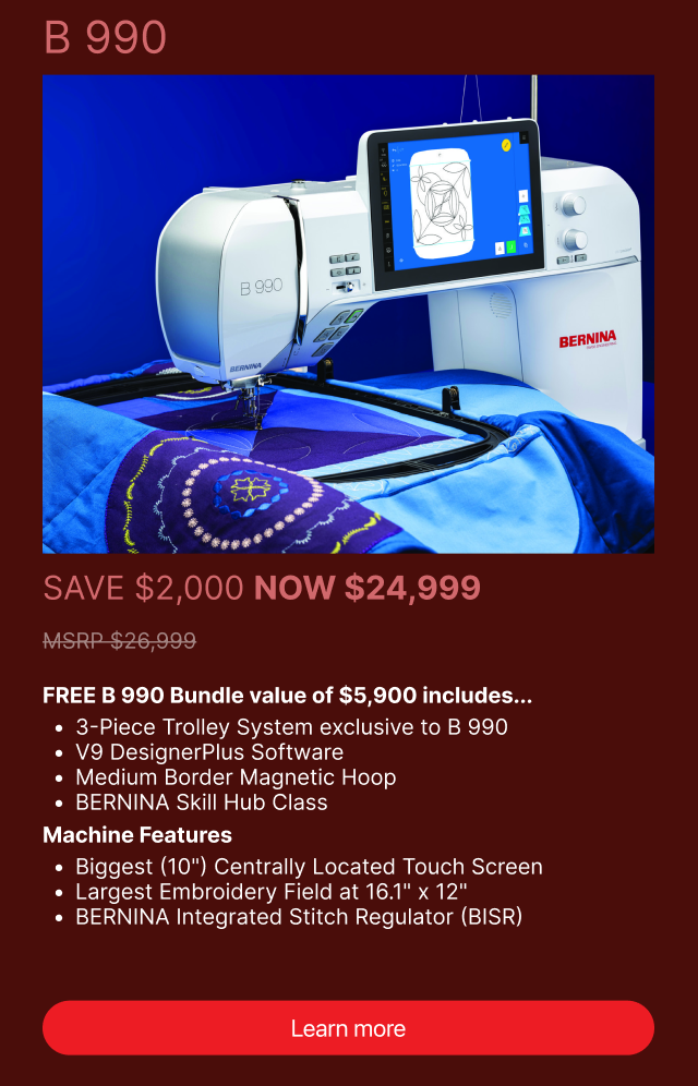 Bernina 990 - FREE GIFTS WITH PURCHASE