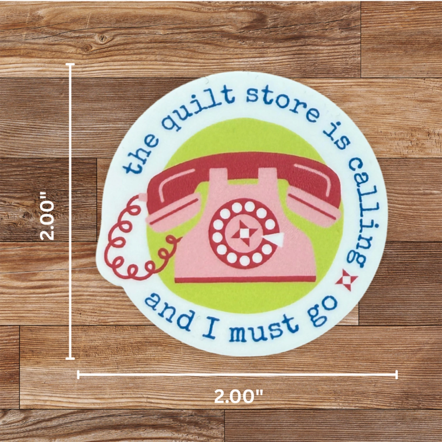 Quilt Store is Calling - Sticker