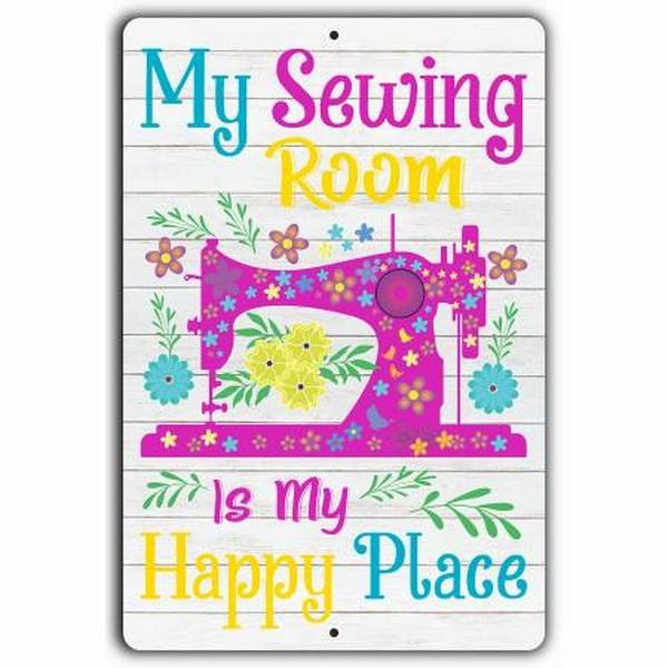 My Sewing Room is My Happy Place Aluminum Sign (12" x 18")