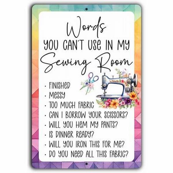 Words You Can't Use in My Sewing Room Aluminum Sign (12" x 18")