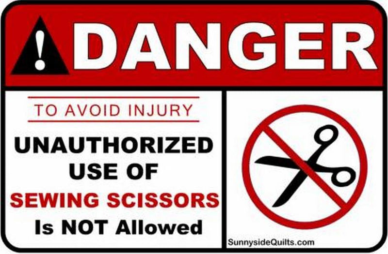 Danger Unauthorized Use of Sewing Scissors Sign