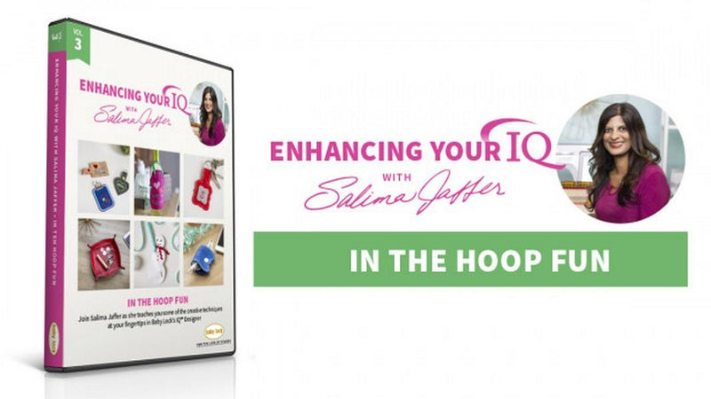 Enhancing your IQ with Salima Jaffer - Volume 3 In The Hoop Fun available at The Quilt Store in Canada