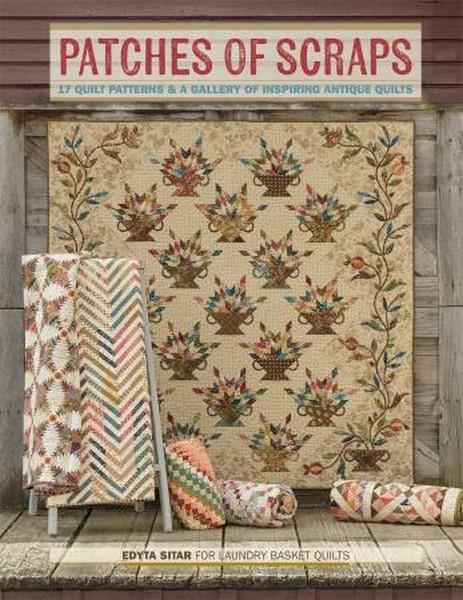 Patches of Scraps by Edtya Sitar available in Canada at The Quilt Store