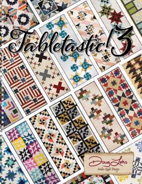 Tabletastic! 3 by Doug Leko for Antler Quilt Design available in Canada at The Quilt Store