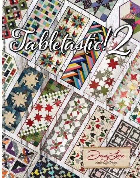 Tabletastic 2! by Doug Leko for Antler Quilt Design available in Canada at The Quilt Store